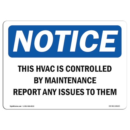 Signmission OSHA Notice Sign, 7" Height, Aluminum, This HVAC Is Controlled By Maintenance Report Sign, Landscape OS-NS-A-710-L-18620